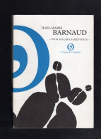 JEAN MARIE BARNAUD "POUR SALUER LA BIENVENUE " 2002 - French Authors