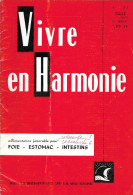 VIVRE En HARMONIE - FOIE - ESTOMAC - INTESTINS - Mensuel De Mai 1968 - Medizin & Gesundheit