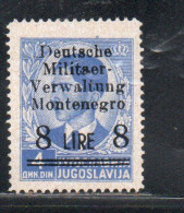 MONTENEGRO 1943 OCCUPAZIONE TEDESCA SOPRASTAMPATO SURCHARGED 8L SU 4D MNH - Duitse Bez.: Montenegro