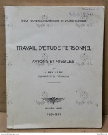 Avions Et Missiles P. Bevierre - Travail D'étude - école Nationale Supérieure De L'aéronautique 1964-1965 - 2ème Année - Aviazione