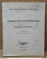 Avions Et Missiles P. Bevierre - Travail D'étude - école Nationale Supérieure De L'aéronautique 1964-1965 - 2ème Année - Aviation