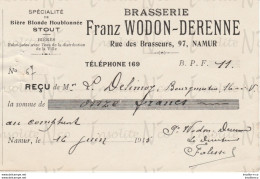 Reçu De La Brasserie Franz Wodon-Derenne Rue Des Brasseurs 97 Namur Datée Du 16 Juin 1915 - Artigianato