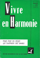 VIVRE En HARMONIE - POUR CEUX Ou CELLES Qui SOUFFRENT Des JAMBES - Mensuel N °165 De Décembre 1966 - Medicine & Health