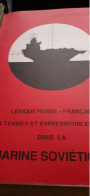 Lexique Russe-français En Termes Et Expressions En Usage Dans La Marine Soviétique Institut D'études Slaves 1990 - Barche