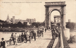 Avignon * Le Pont Suspendu Sur Le Rhône , Construit En 1809 - Avignon