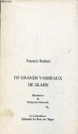 De Grands Vaisseaux De Glaise - Collection La Coïncidence. - Robert Francis - 1985 - Autres & Non Classés