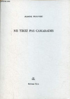 Ne Tirez Pas Camarades - Collection Ni Deux. - Prouvost Albane - 2000 - Autres & Non Classés