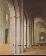 Les Soeurs Provençales, Silvacane, Sénanque, Le Thoronet - "Les Travaux Des Mois" N°19 - Dom Jean-Nesmy Claude - 1979 - Provence - Alpes-du-Sud