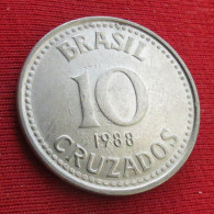 Brazil 10 Cruzados 1988 KM# 607 *VT Brasil Bresil Brasile Brazilia Brazilie - Brésil