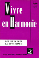 VIVRE En HARMONIE - LES NEVRITES - LA SCIATIQUE - Mensuel N °160 De Juin 1966 - Geneeskunde & Gezondheid