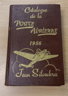 Littérature - Catalogue De La Poste Aérienne (J. Silowbra, 665p). Très Bonne Documentation - Poste Aérienne & Histoire Postale