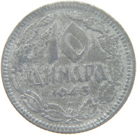 SERBIA 10 DINARA 1943  #MA 102807 - Serbie