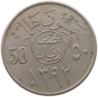 SAUDI ARABIA 50 HALALA 1392  #MA 099616 - Saoedi-Arabië