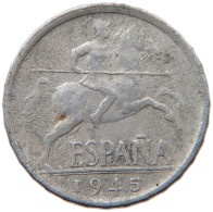 SPAIN 5 CENTIMOS 1945 FRANCISCO FRANCO 1939-1975 #MA 098876 - 5 Centesimi