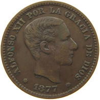 SPAIN 5 CENTIMOS 1877 ALFONSO XII. (1874–1885) #MA 101092 - Premières Frappes