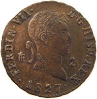 SPAIN 2 MARAVEDIS 1827 FERDINAND VII (1808-1833) #MA 059611 - First Minting