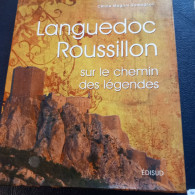 Languedoc Roussillon Sur Le Chemin Des Légendes De Céline Magrini Romagnoli Livraison Offerte - Languedoc-Roussillon