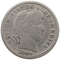 USA DIME 1906 D  #MA 021168 - 1892-1916: Barber