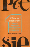 Poesie 1 N° 11 : L'Ecole De Rochefort - Auteurs Français