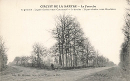 La Fourche * Circuit De La Sarthe * Ligne Droite Vers Connerré * à Droite , Ligne Droite Vers Bouloire - Autres & Non Classés