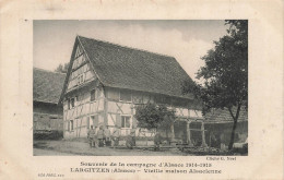 Largitzen * Rue Et Une Vieille Maison Alsacienne * Ww1 - Andere & Zonder Classificatie