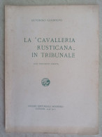 Antonino Gandolfo La Cavalleria Rusticana In Tribunale Con Documenti Inediti Studio Editoriale Moderno Catania 1936 - Historia Biografía, Filosofía