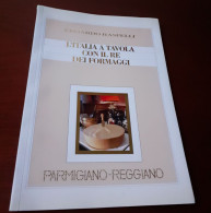"L'Italia A Tavola Con Il Re Dei Formaggi" Di Edoardo Raspelli - House & Kitchen