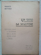 Rodolfo Bettazzi Un Giogo Da Scuotere Conferenza Tenuta In Alessandria Biella Savona Brescia Vicenza E Treviso 1904 - Histoire, Biographie, Philosophie