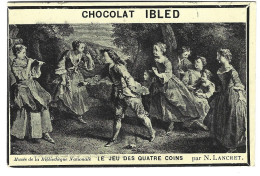Chromo Image  Chocolat  Ibled  Mondicourt  62   -  Le Jeu Des  Quatre Coins Par N Lancret - Ibled