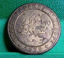 MONNAIE 1 / 10  EUROPA Louis Pasteur - 1928 Bronze  , ETATS FEDERES D'  EUROPE , RARE FRANCE COIN - Varianten En Curiosa