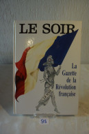 C95 Ouvrage Le Soir, La Gazette De La Révolution Française - Ohne Zuordnung