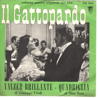 °°° 337) 45 GIRI - DAL FILM IL GATTOPARDO - G.VERDI / N. ROTA - VALZER BRILLANTE  QUADRIGLIA °°° - Filmmusik