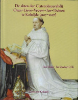 De Abten Der Cisterciënzerabdij Onze-Lieve-Vrouw-Ten-Duinen Te Koksijde (1107-1627) - Other & Unclassified