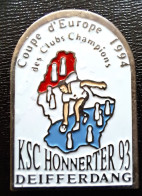 " KSC Honnerter 93 Deifferdang "Luxembourg /Differdange Coupe D'Europe 1994 Pin - Bowling