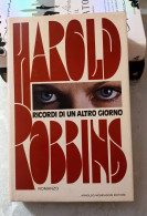 Harold Robbins Ricordi Di Un Altro Giorno Mondadori 1980 - Grands Auteurs