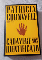 Patricia Cornwell Cadavere Non Identificato Mondadori 2000 - Famous Authors