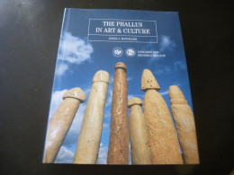 The Phallus In Art & Culture.                   Johan J. Mattelaere  °Kortrijk - Biological Science
