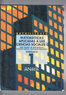 Matematicas Aplicadas A Las Ciencias Sociales Bachillerato 1 Andalucia Anaya 1999 - Other & Unclassified