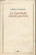 Le Spectacle N'aura Pas Lieu. - Grandmont Dominique - 1986 - Autres & Non Classés