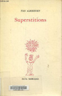 Superstitions. - Alechinsky Ivan - 1985 - Autres & Non Classés