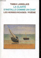 La Clarté S'installe Comme Un Chat - Poésie - Dédicacé Par L'auteur. - Langlais Tania - 2004 - Livres Dédicacés