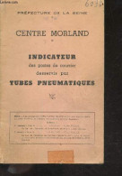 Indicateur Des Postes De Courrier Desservis Par Tubes Pneumatiques - Centre Morland - Prefecture De La Seine- Inspection - Ile-de-France