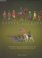 Petits Soldats - Le Guide Du Collectionneur Pour Identifier Acheter Et Présenter Les Petits Soldats - Collectif - 2001 - Palour Games