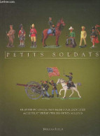 Petits Soldats - Le Guide Du Collectionneur Pour Identifier Acheter Et Présenter Les Petits Soldats - Collectif - 2001 - Juegos De Sociedad