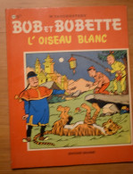Bob Et Bobette - 134 - L'oiseau Blanc - EO - Willy Vandersteen - Bob Et Bobette