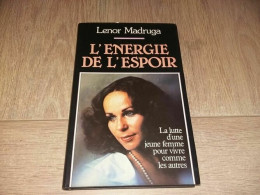 L'energie De L'espoir - La Lutte D'une Jeune Femme Pour Vivre Comme Les Autres - Other & Unclassified