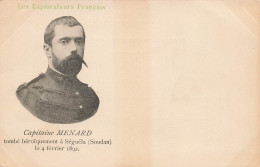 Les EXPLORATEURS FRANCAIS - Capitaine MENARD Né 01/09/1861à LUNEL (34) Tué à SEGUELA SOUDAN 4/02/1892 CARTE TBE - Missions