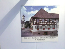 Festschrift 500 Jahre Gasthaus  Drei Schneeballen  In Hofstetten - Duitsland