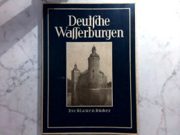 Deutsche Wasserburgen - Die Blauen Bücher - Allemagne (général)