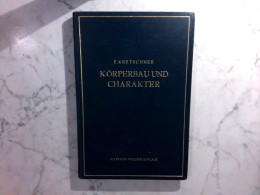 Körperbau Und Charakter - Untersuchungen Zum Konstitutionsproblem Und Zur Lehre Von Den Temperamenten - Psychology